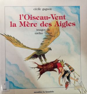 L'Oiseau-vent / La Mère des aigles