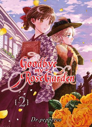 Goodbye my Rose Garden, tome 2