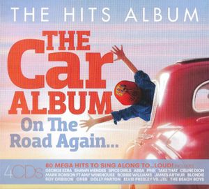 The Hits Album: The Car Album: On the Road Again…