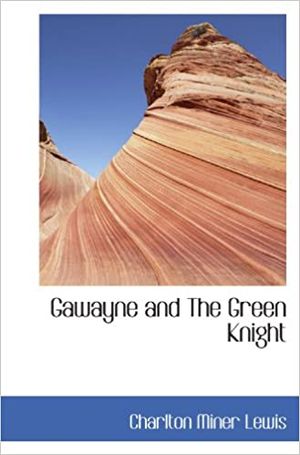 Gawayne and the Green Knight: A Fairy Tale