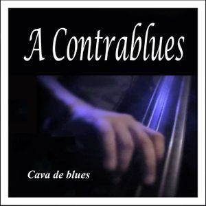 Cava de Blues: A Contrablues