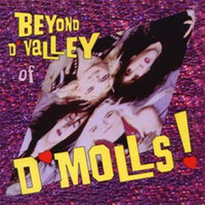 Beyond D'Valley of D'Molls