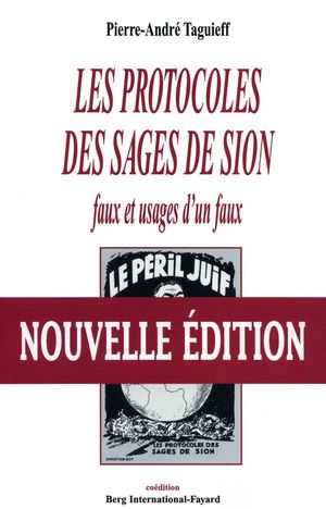 Les Protocoles des Sages de Sion, Faux et usages de Faux