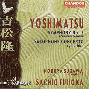 Symphony no. 3 / Saxophone Concerto ''Cyber-bird'