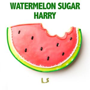 Watermelon Sugar (Single)