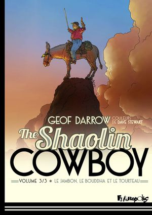 Le Jambon, le bouddha et le tourteau - The Shaolin Cowboy, tome 3