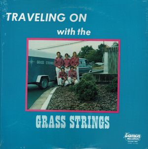 Traveling on With the Grass Strings