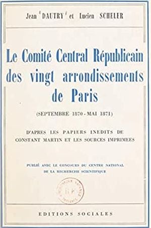 Le Comité central républicain des vingt arrondissements de Paris