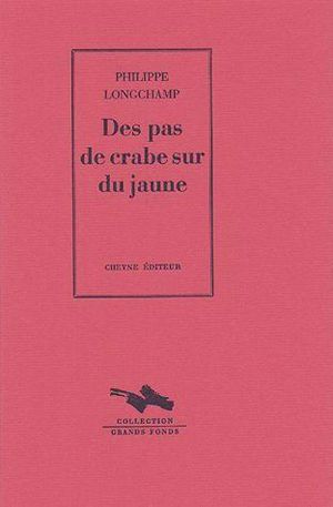 Des pas de crabe sur du jaune