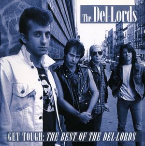 Get Tough: The Best of The Del-Lords