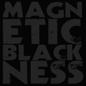 Magnetic Blackness (Single)