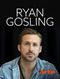 Ryan Gosling, tout simplement