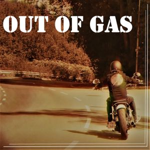 Out of Gas (Single)