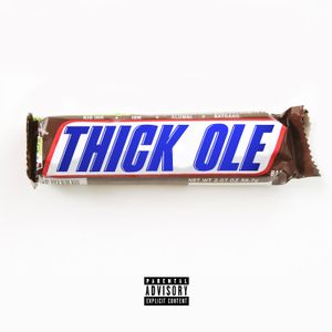 Thick Ole (Single)