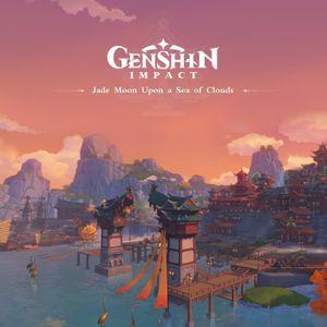 Genshin Impact - Jade Moon Upon a Sea of Clouds (OST)