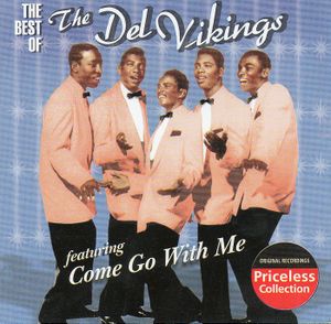 The Best of the Del Vikings: featuring Come Go with Me
