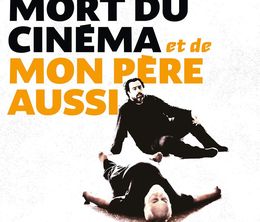 image-https://media.senscritique.com/media/000019690053/0/la_mort_du_cinema_et_de_mon_pere_aussi.jpg