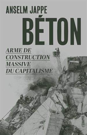 Béton : Arme de construction massive du capitalisme