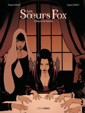L'Esprit de famille - Les Sœurs Fox, tome 2