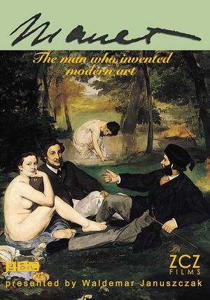 Manet: The Man Who Invented Modern Art