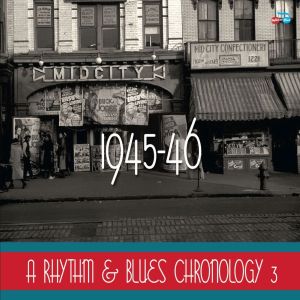 A Rhythm & Blues Chronology 1945–46