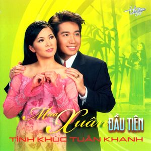 Mùa xuân đầu tiên - Tình khúc Tuấn Khanh