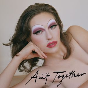 Ain’t Together