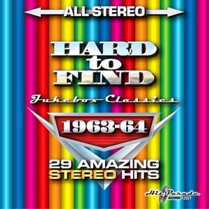 Hard to Find Jukebox Classics, 1963‐64: 29 Amazing Stereo Hits