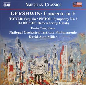Gershwin: Concerto in F / Tower: Sequoia / Piston: Symphony no. 5 / Harbison: Remembering Gatsby