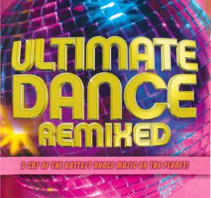 Ultimate Dance Remixed