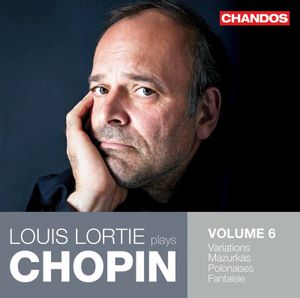 Louis Lortie Plays Chopin, Volume 6