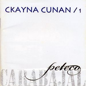 Ckayna Cunan, Vol. 1