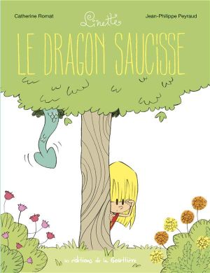 Le Dragon saucisse - Linette, tome 2