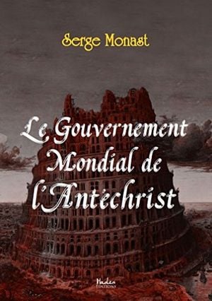 Le Gouvernement mondial de l'Antéchrist