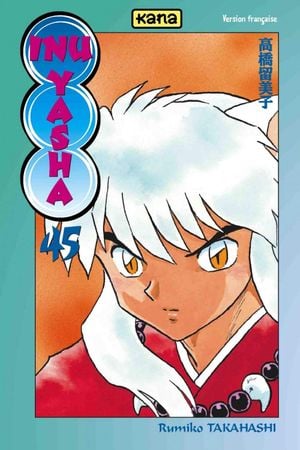 Inu Yasha, tome 45