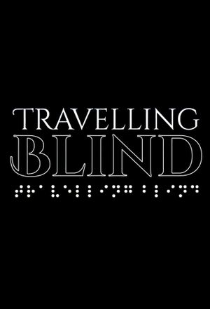 Travelling Blind