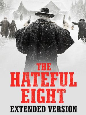 The Hateful Eight : Extended Version
