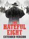 The Hateful Eight : Extended Version