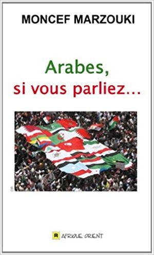 Arabes, si vous parliez