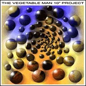 The Vegetable Man 10" Project