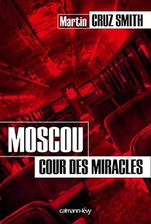 Moscou, cour des miracles