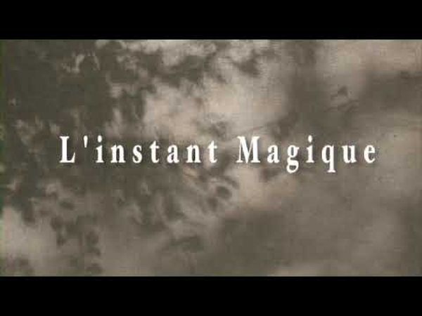 L'instant magique