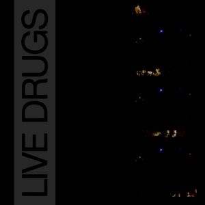 LIVE DRUGS (Live)