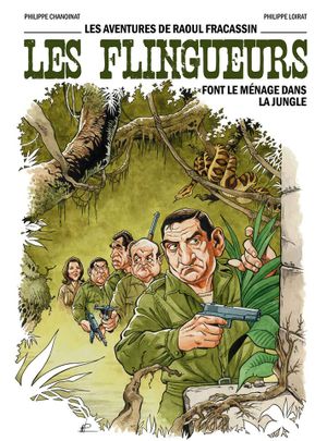 Les flingueurs font le ménage dans la jungle - Les Aventures de Raoul Fracassin, tome 4