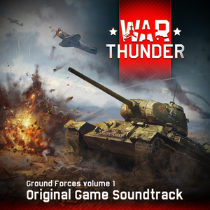 War Thunder: Ground Forces, Vol.1 (Original Game Soundtrack) (OST)