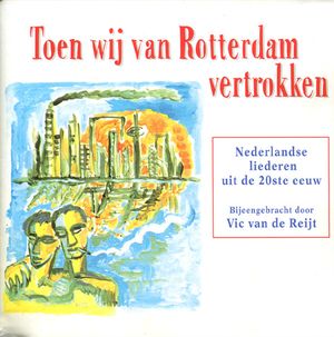 Nederlandse liederen uit de 20e eeuw: Toen wij van Rotterdam vertrokken