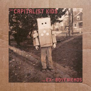 the capitalist kids / the ex-boyfriends (EP)