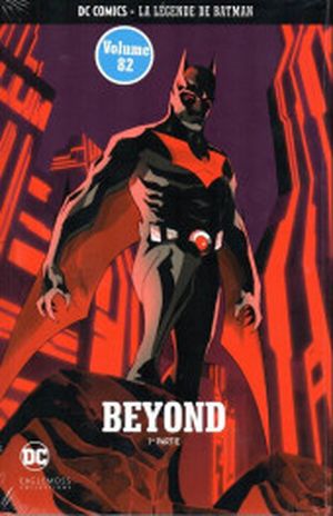 Beyond (1re partie) - La Légende de Batman, tome 82