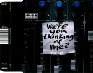 Were You Thinking Of Me? (Single)