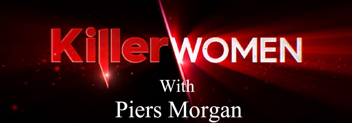 Cover Killer Women with Piers Morgan